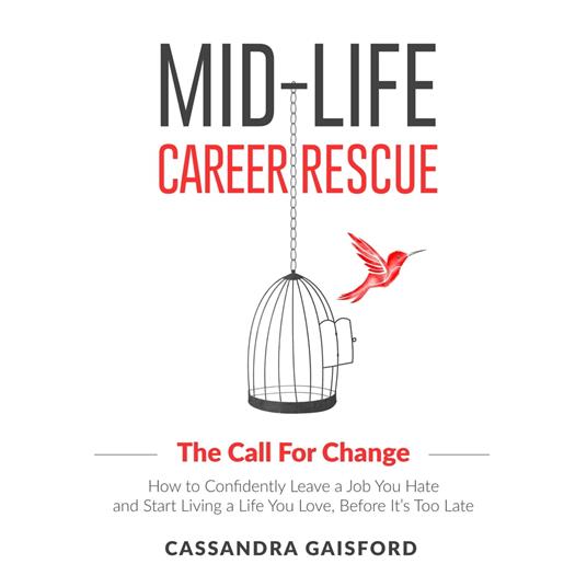 Mid-Life Career Rescue: The Call for Change