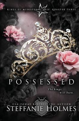 Possessed: A dark reverse harem bully romance - Steffanie Holmes - cover