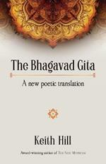 The Bhagavad Gita: A new poetic translation