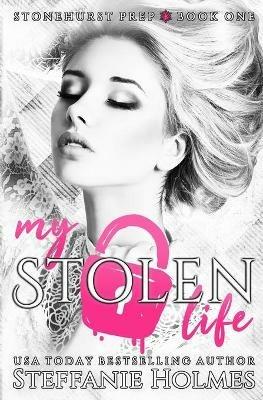My Stolen Life - Steffanie Holmes - cover