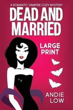 Dead and Married: Large Print