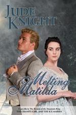Melting Matilda: The Granite Earl and the Ice Maiden