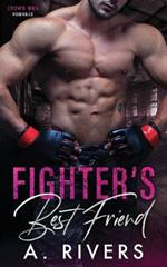 Fighter's Best Friend: A Friends to Lovers Sports Romance