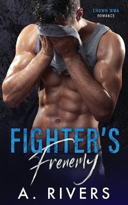 Fighter's Frenemy - A Rivers,Alexa Rivers - cover