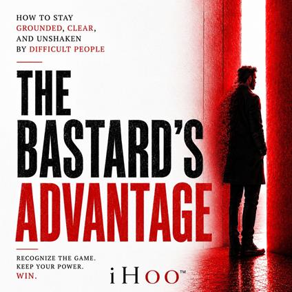 Bastard's Advantage, The
