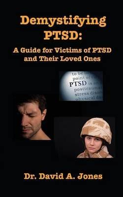 Demystifying PTSD - David A Jones - cover