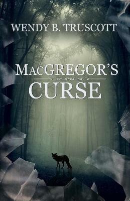 MacGregor's Curse - Wendy B Truscott - cover
