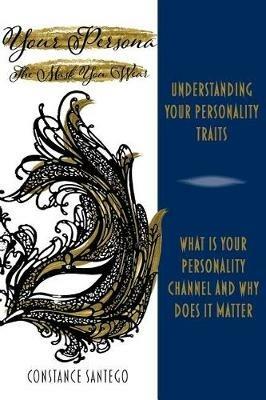Your Persona: The Mask You Wear - Constance Santego - cover