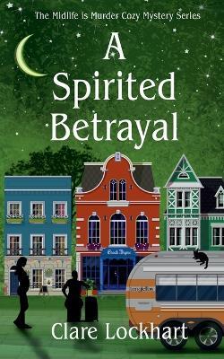 A Spirited Betrayal - Clare Lockhart - cover