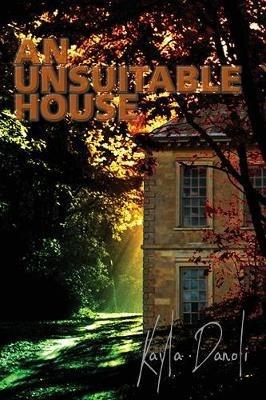 An Unsuitable House - Kayla Danoli - cover