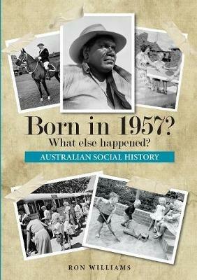 Born in 1957?: What Else Happened? - Ron Williams - cover