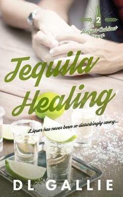 Tequila Healing - DL Galle - cover
