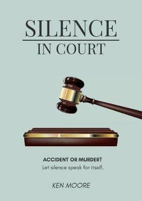 Silence In Court - Ken Moore - cover