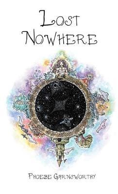 Lost Nowhere: A Journey of Self-Discovery - Phoebe Garnsworthy - cover
