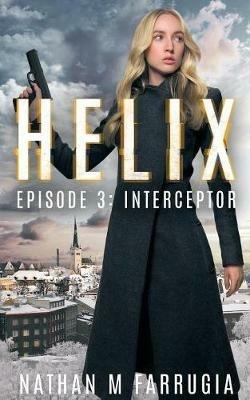 Helix: Episode 3 (Interceptor) - Nathan M Farrugia - cover