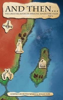 And Then... Vol 2: The Great Big Book of Adventure Tales! - cover