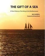 The Gift of a Sea: A short history of yachting in the Mediterranean