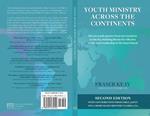 Youth Ministry Across the Continents: Eleven Youth Pastors from Ten Countries on the Key Building Blocks for Effective Youth Work Leadership in the Local Church