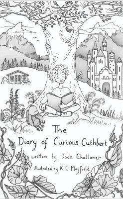 The Diary of Curious Cuthbert - Jack Challoner - cover