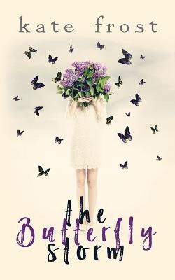 The Butterfly Storm: (The Butterfly Storm Book 1) - Kate Frost - cover