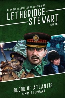 Lethbridge-Stewart: Blood of Atlantis - Simon A. Forward - cover