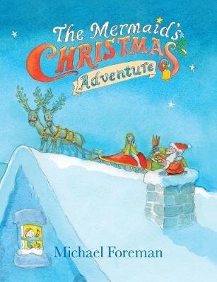 The Mermaid's Christmas Adventure - Michael Foreman - cover