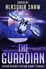 The Guardian: Eleven Science Fiction Short Stories