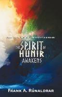 The Spirit of Hunir Awakens (Part 2): The Norse 'holy Grail' - Frank A. Runaldrar - cover