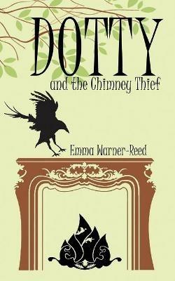 Dotty and the Chimney Thief - Emma Warner-Reed - cover