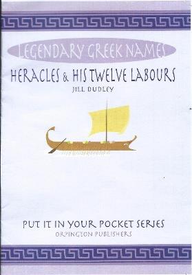 Heracles and his Twelve Labours: Legendary Greek names - Jill Dudley - cover