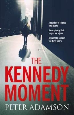 The Kennedy Moment - Peter Adamson - cover