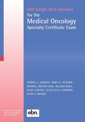 500 Single Best Answers for the Medical Oncology Specialty Certificate Exam - cover