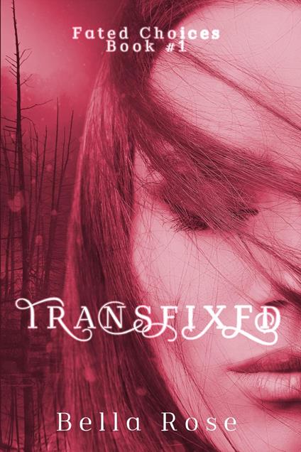 Transfixed - Bella Rose - ebook