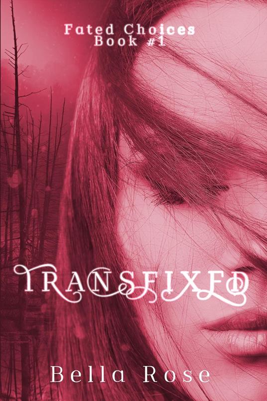 Transfixed - Bella Rose - ebook