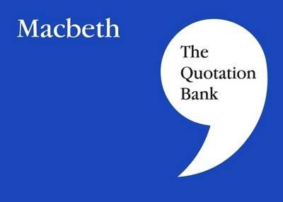 The Quotation Bank: Macbeth GCSE Revision and Study Guide for English Literature 9-1 - cover