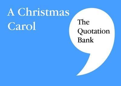 The Quotation Bank: A Christmas Carol GCSE Revision and Study Guide for English Literature 9-1 - cover