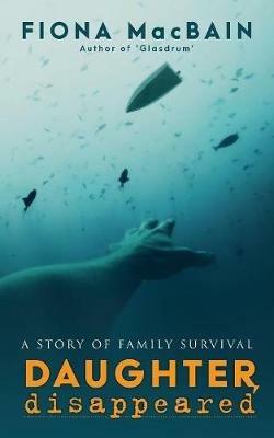 Daughter, Disappeared - Fiona Macbain - cover