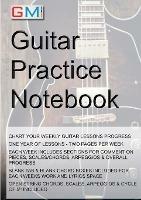 Guitar Practice Notebook: Instrumental diary for guitarists