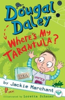 Dougal Daley - Where's My Tarantula? - Jackie Marchant - cover