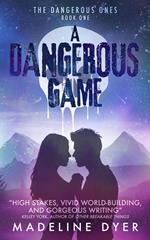 A Dangerous Game: The Dangerous Ones