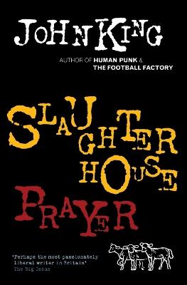Slaughterhouse Prayer - John King - cover