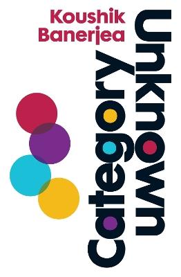Category Unknown - Koushik Banerjea - cover