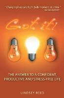 Got it!: The Answer to a Confident, Productive & Stress-Free Life - Lindsey Reed - cover