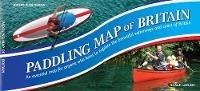Paddling Map of Britain - Third Edition 2022 - Peter Knowles - cover
