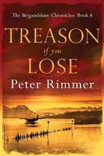 Treason If You Lose: The Brigandshaw Chronicles Book 6