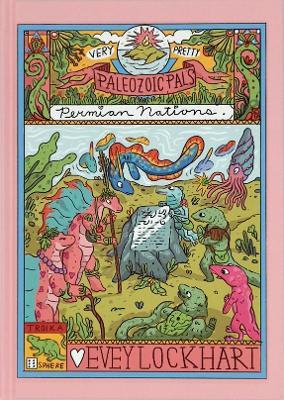 Very Pretty Paleozoic Pals: Permian Nations - Evey Lockhart - cover