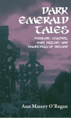 Dark Emerald Tales - Anne Massey O'Regan - cover