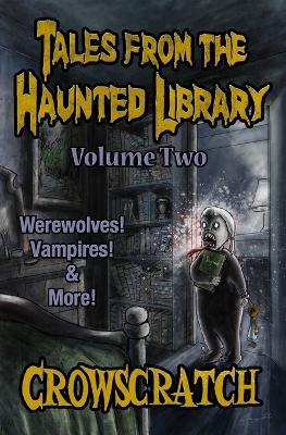 Tales From The Haunted Library: Volume Two - Crowscratch - cover