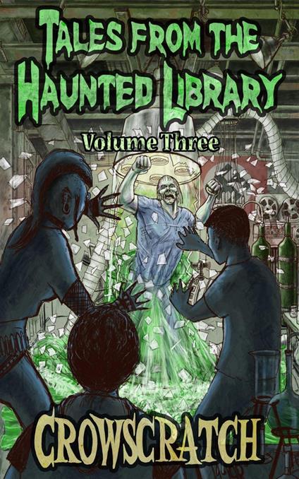 Tales From The Haunted Library: Volume Three - Crowscratch - ebook