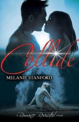 Collide - Melanie Stanford - cover